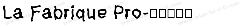 La Fabrique Pro字体转换